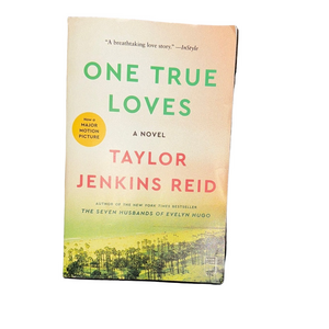 One True Loves Novel by Taylor Jenkins Reid